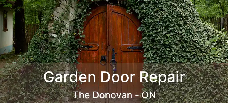  Garden Door Repair The Donovan - ON