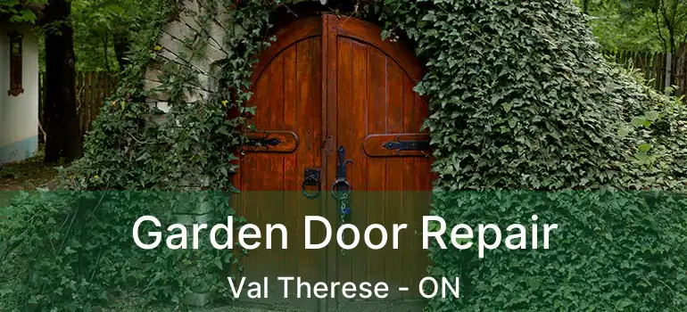  Garden Door Repair Val Therese - ON