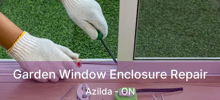  Garden Window Enclosure Repair Azilda - ON