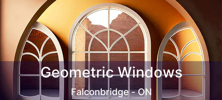  Geometric Windows Falconbridge - ON