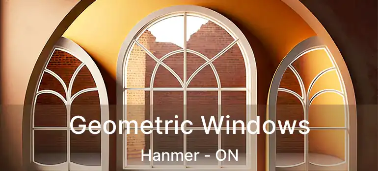  Geometric Windows Hanmer - ON