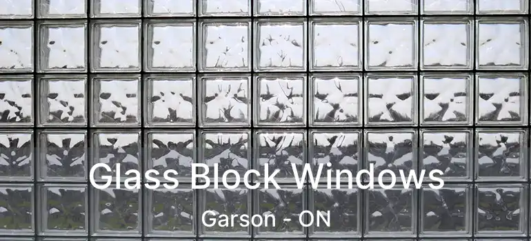  Glass Block Windows Garson - ON