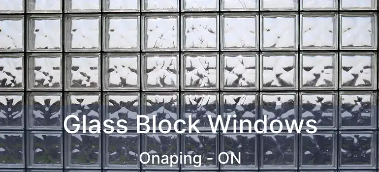 Glass Block Windows Onaping - ON