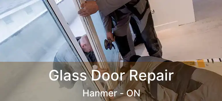  Glass Door Repair Hanmer - ON