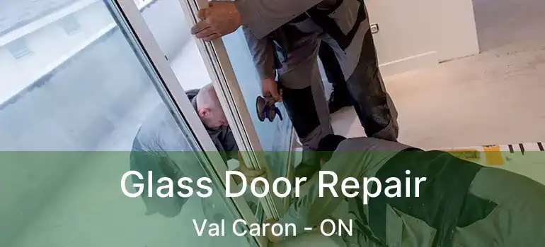  Glass Door Repair Val Caron - ON