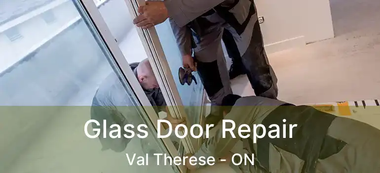  Glass Door Repair Val Therese - ON