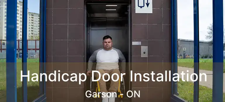  Handicap Door Installation Garson - ON