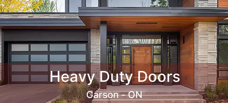  Heavy Duty Doors Garson - ON