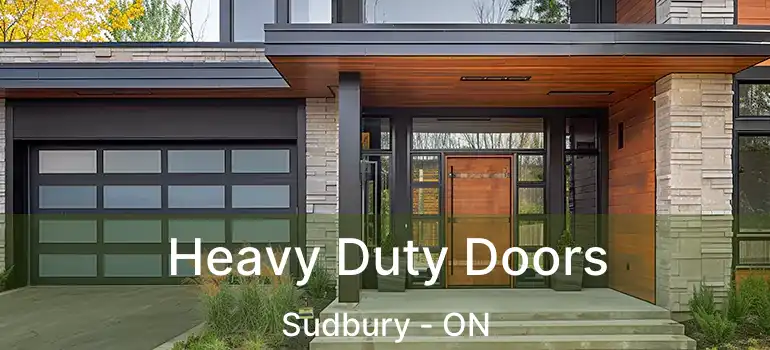  Heavy Duty Doors Sudbury - ON