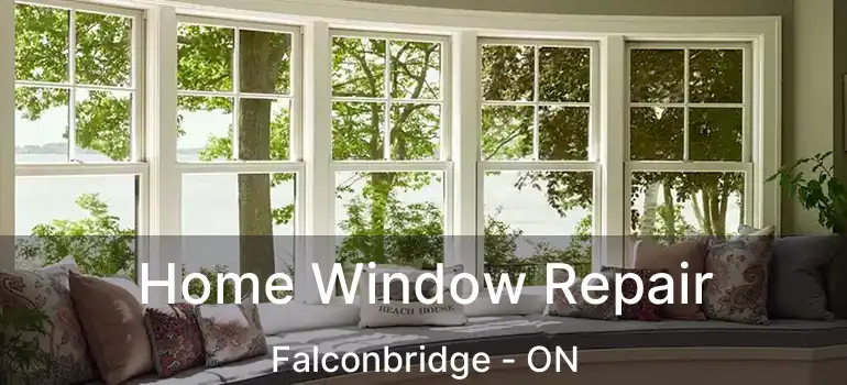 Home Window Repair Falconbridge - ON