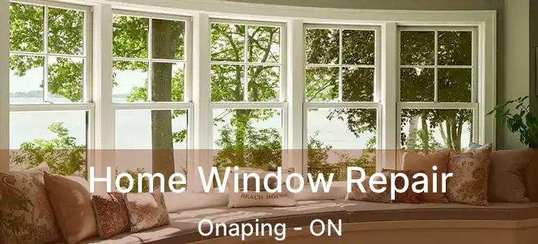  Home Window Repair Onaping - ON