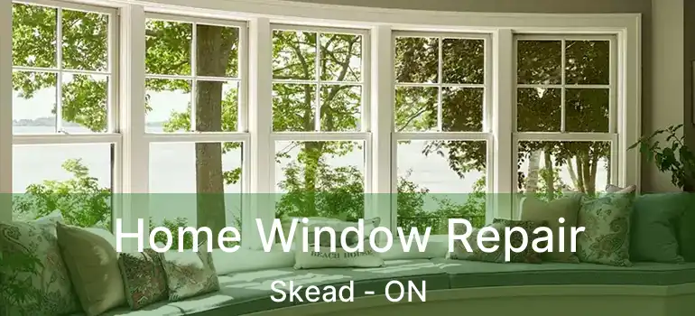  Home Window Repair Skead - ON