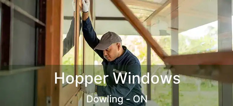  Hopper Windows Dowling - ON