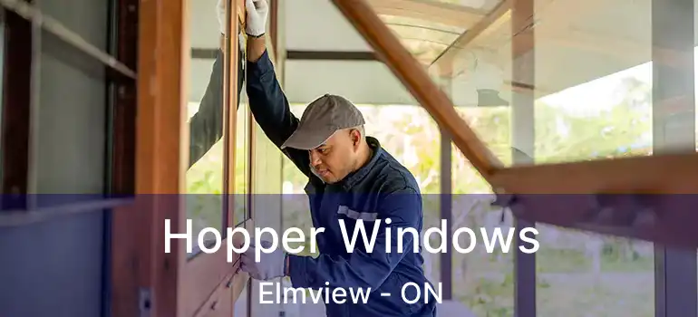  Hopper Windows Elmview - ON