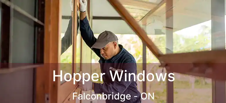  Hopper Windows Falconbridge - ON