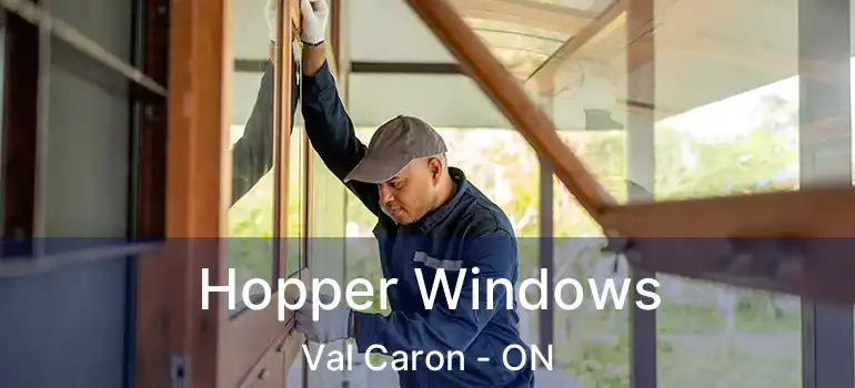  Hopper Windows Val Caron - ON