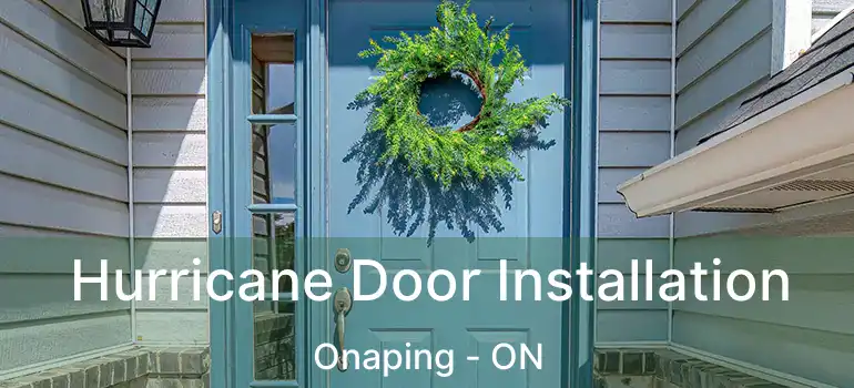  Hurricane Door Installation Onaping - ON