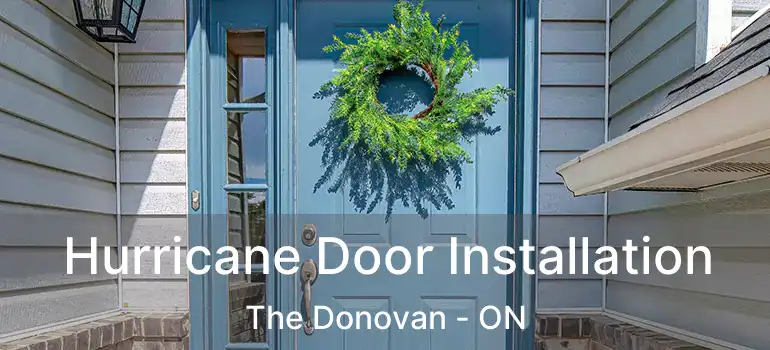  Hurricane Door Installation The Donovan - ON