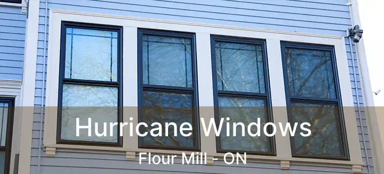  Hurricane Windows Flour Mill - ON