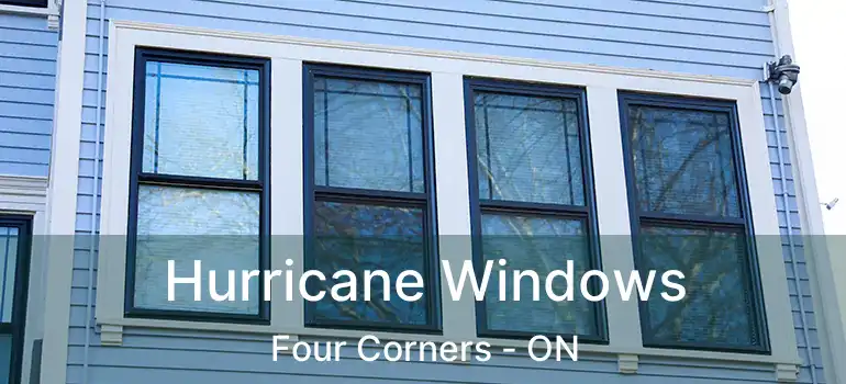  Hurricane Windows Four Corners - ON