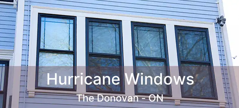  Hurricane Windows The Donovan - ON