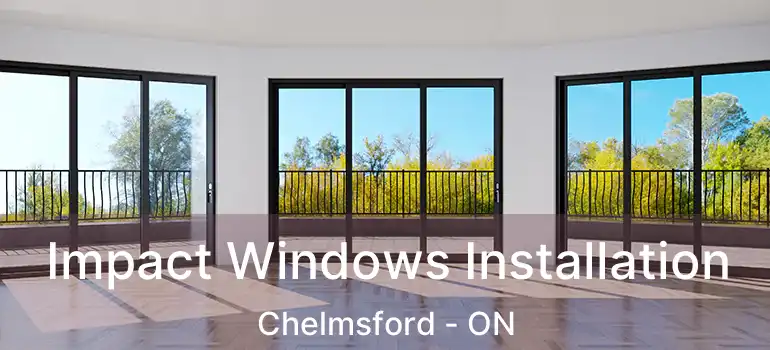  Impact Windows Installation Chelmsford - ON
