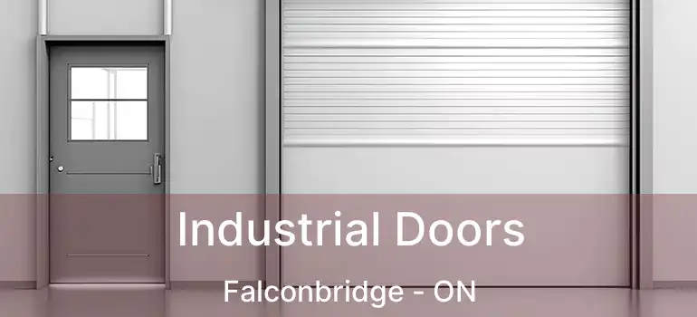  Industrial Doors Falconbridge - ON
