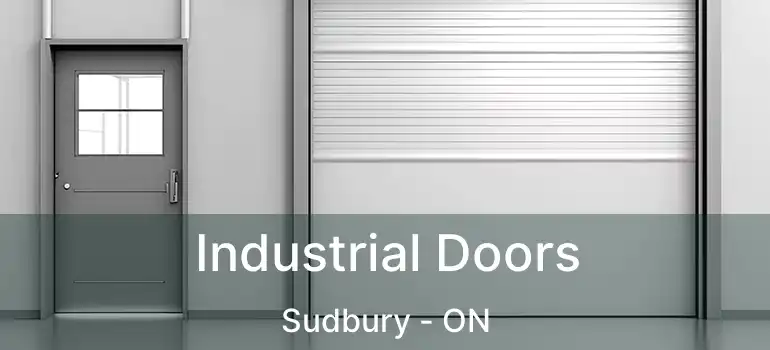  Industrial Doors Sudbury - ON