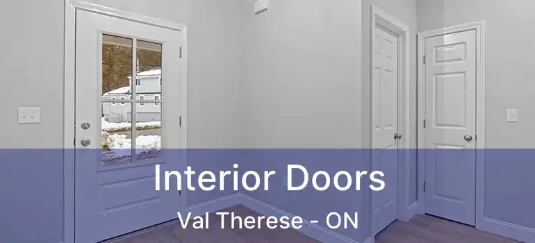  Interior Doors Val Therese - ON