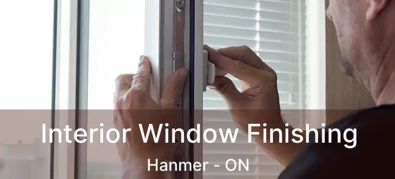  Interior Window Finishing Hanmer - ON