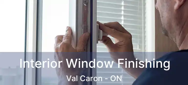 Interior Window Finishing Val Caron - ON
