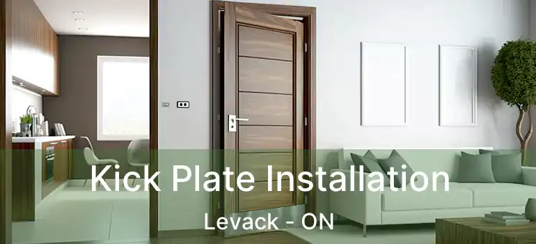  Kick Plate Installation Levack - ON