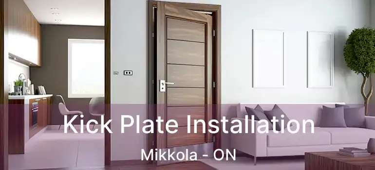  Kick Plate Installation Mikkola - ON