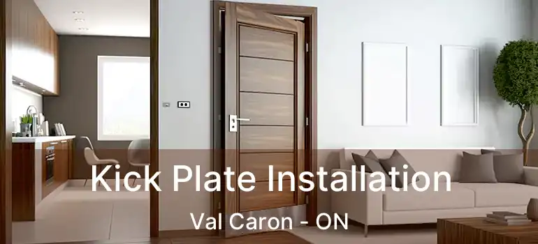  Kick Plate Installation Val Caron - ON