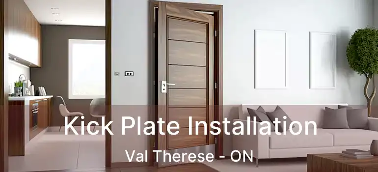  Kick Plate Installation Val Therese - ON