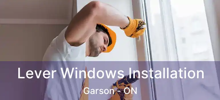  Lever Windows Installation Garson - ON