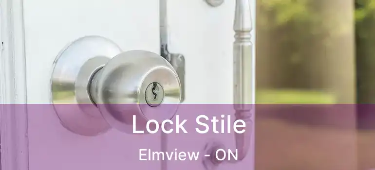  Lock Stile Elmview - ON