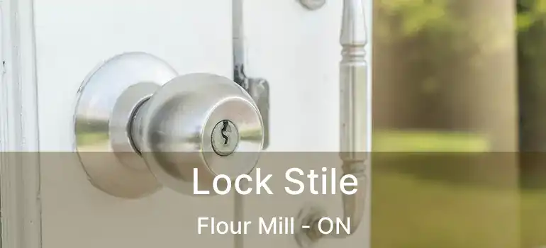  Lock Stile Flour Mill - ON