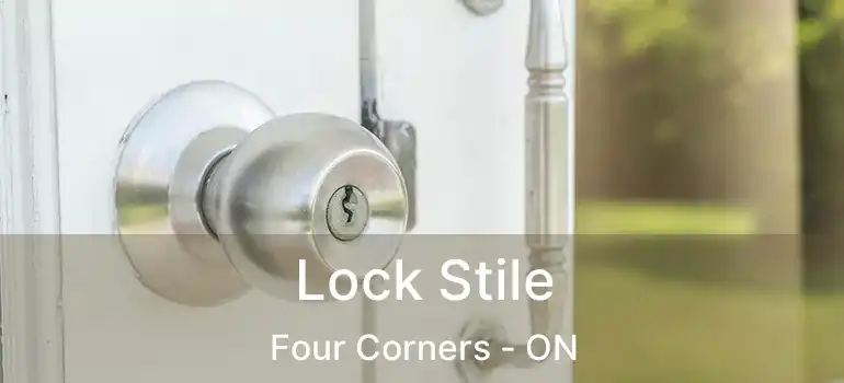  Lock Stile Four Corners - ON