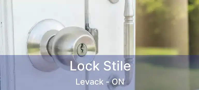  Lock Stile Levack - ON