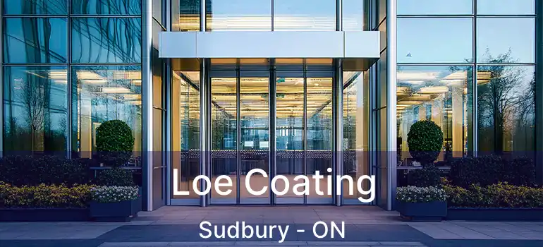  Loe Coating Sudbury - ON