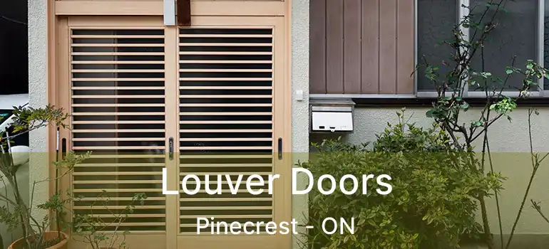  Louver Doors Pinecrest - ON