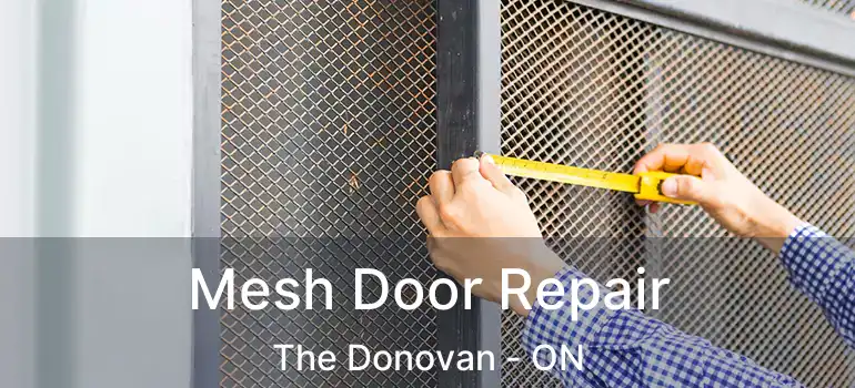  Mesh Door Repair The Donovan - ON