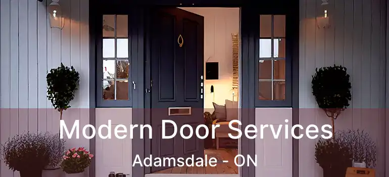  Modern Door Services Adamsdale - ON