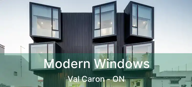  Modern Windows Val Caron - ON