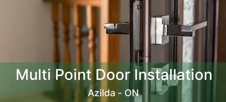  Multi Point Door Installation Azilda - ON
