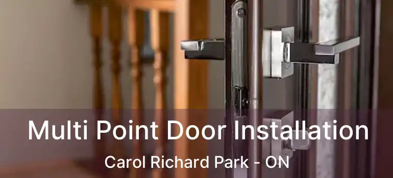  Multi Point Door Installation Carol Richard Park - ON