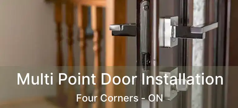  Multi Point Door Installation Four Corners - ON