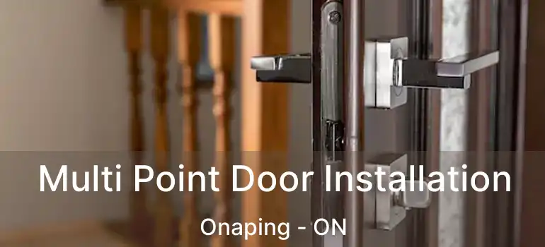  Multi Point Door Installation Onaping - ON