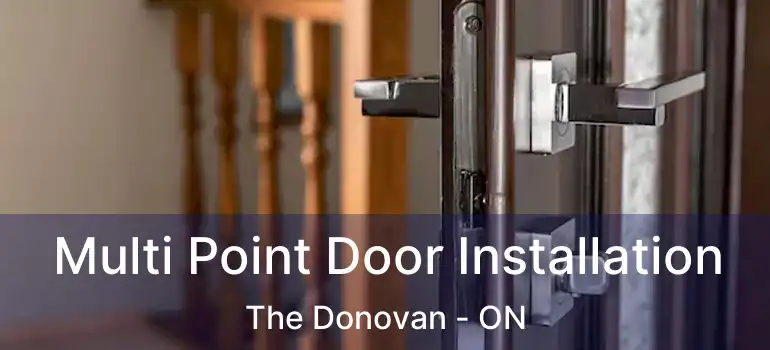  Multi Point Door Installation The Donovan - ON